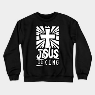 Jesus Is King - Christian Typography Art Crewneck Sweatshirt